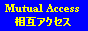 Mutual Access